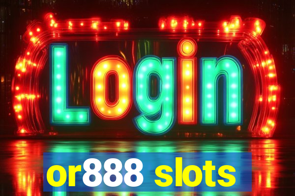 or888 slots